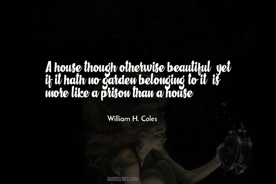 Quotes About A Beautiful House #385722