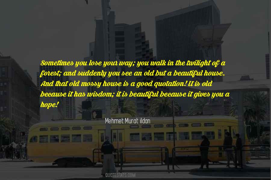 Quotes About A Beautiful House #874803
