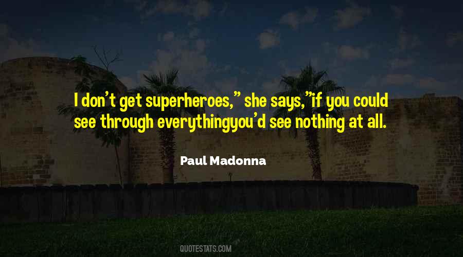 Quotes About Superheroes #1197230