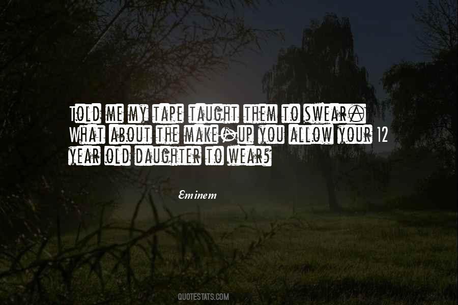 Eminem Daughter Quotes #75169