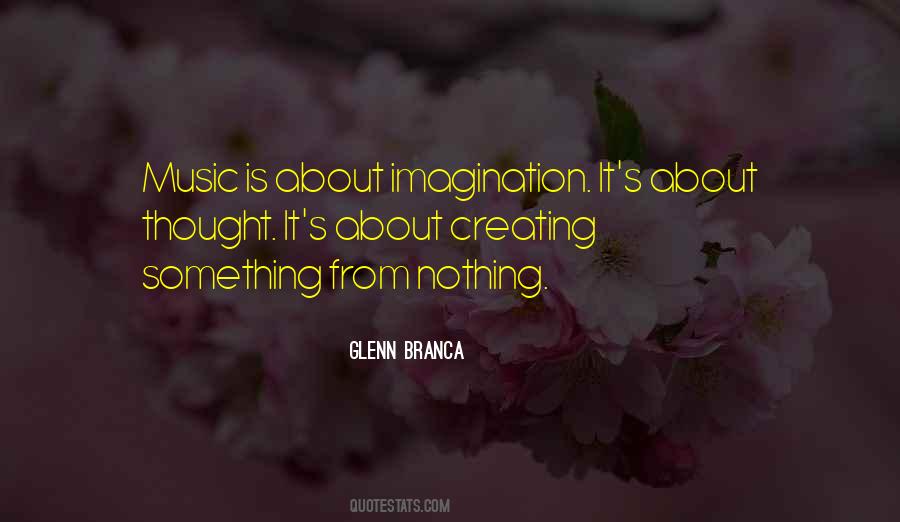 Quotes About Creating Something From Nothing #253020