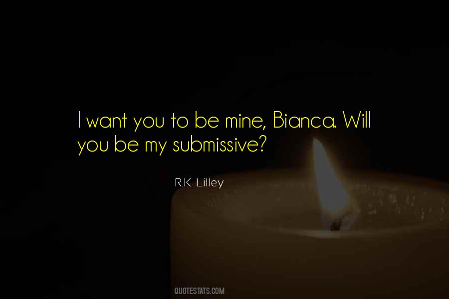 Quotes About Will You Be Mine #564362