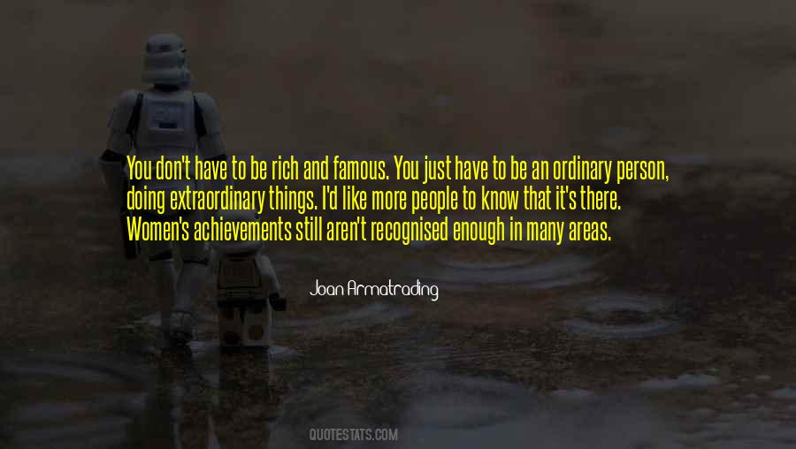 Quotes About Ordinary People Doing Extraordinary Things #107674