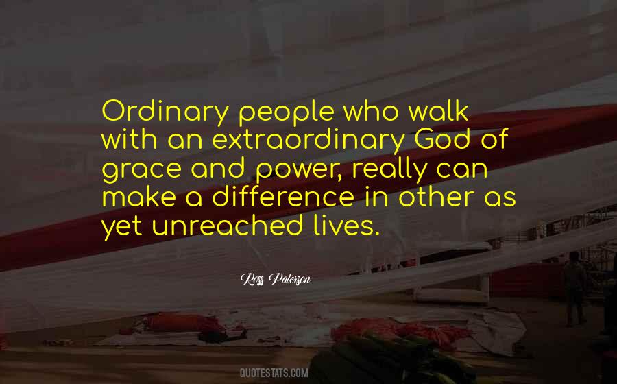 Quotes About Ordinary People Doing Extraordinary Things #154022