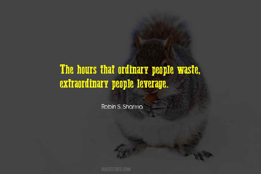 Quotes About Ordinary People Doing Extraordinary Things #218668