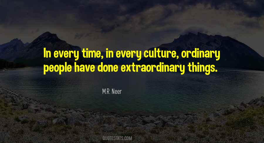 Quotes About Ordinary People Doing Extraordinary Things #414642
