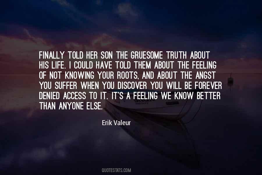 Quotes About Finally Knowing The Truth #1221372