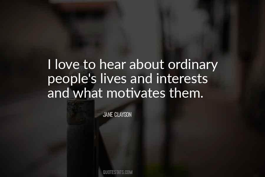 Quotes About Ordinary Lives #910591