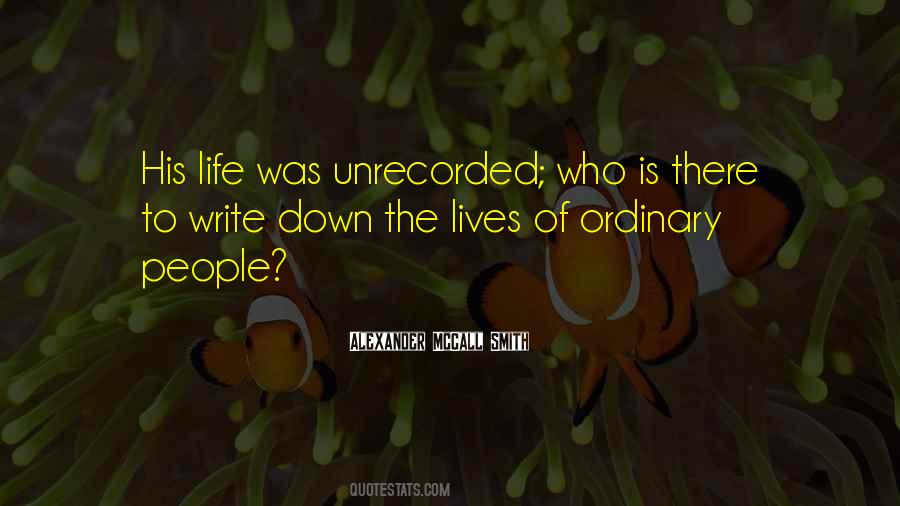 Quotes About Ordinary Lives #945948