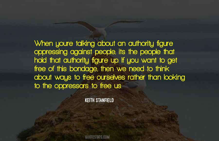 Quotes About Oppressing Others #378807