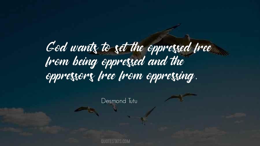 Quotes About Oppressing Others #653882