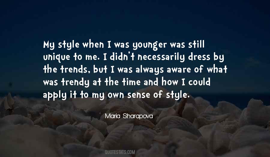 Quotes About My Own Style #360274