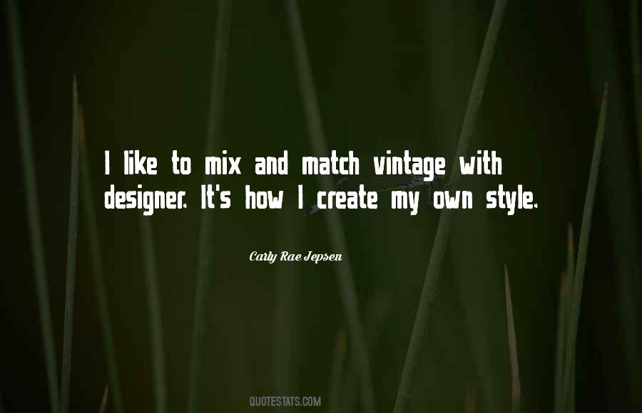 Quotes About My Own Style #762678