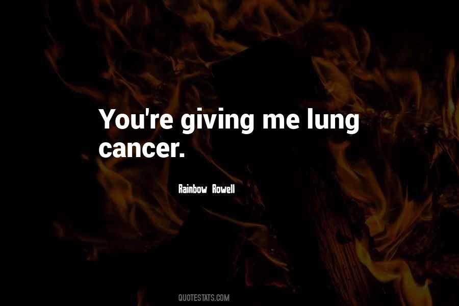 Quotes About Lung Cancer #1717650