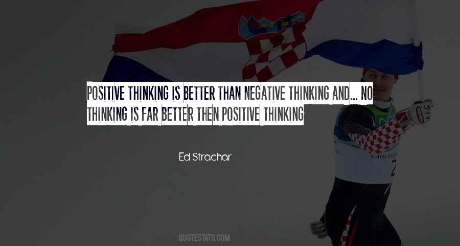 Quotes About Positive And Negative Thinking #1605543