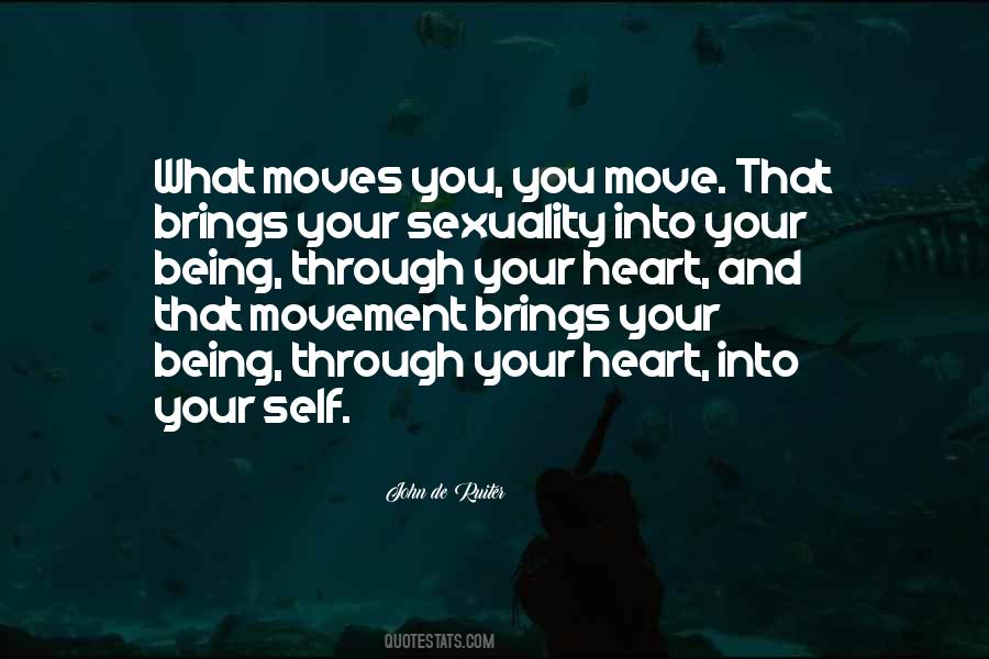 Quotes About What Moves You #1440242