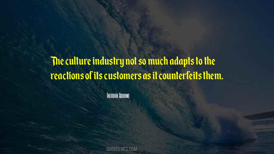 The Culture Industry Quotes #973334