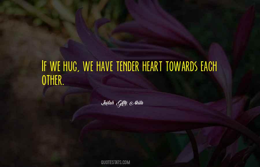 Quotes About Tender Heart #550588