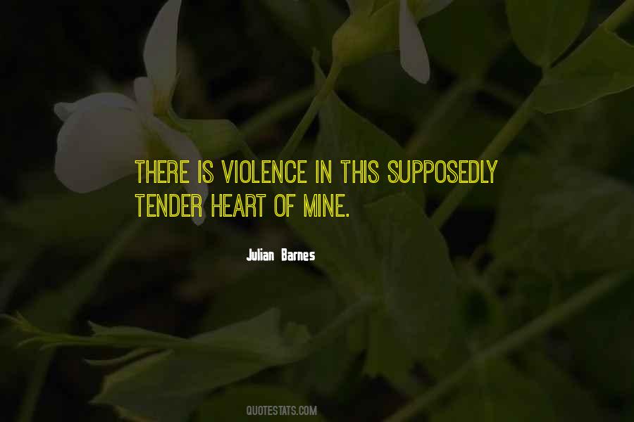 Quotes About Tender Heart #566342