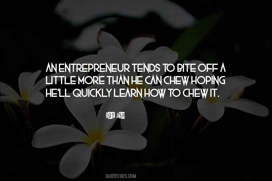 Bite Off More Than You Can Chew Quotes #181524