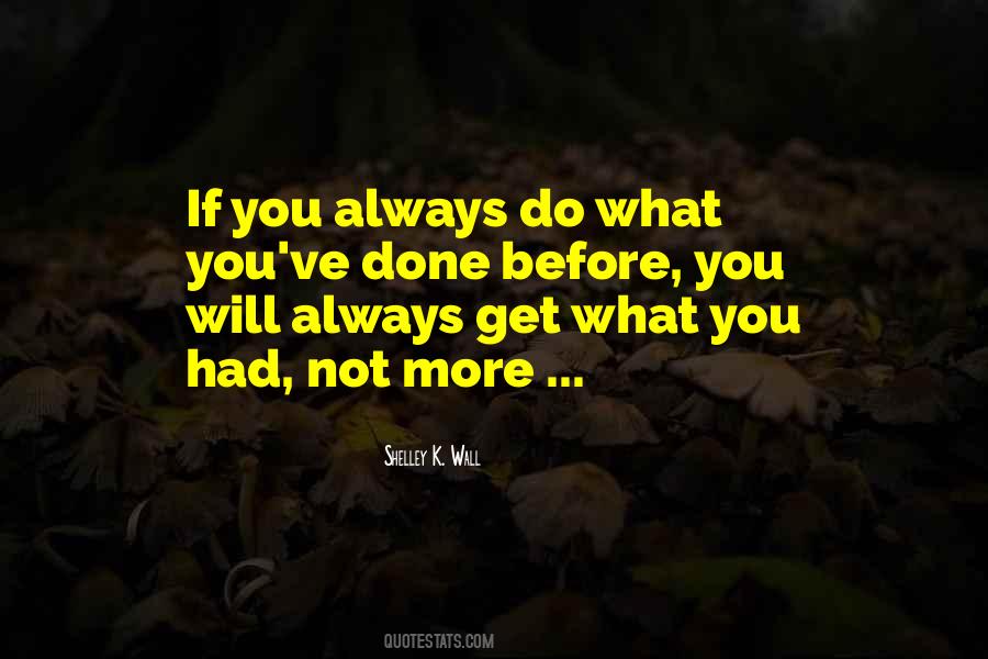 Quotes About What You Had #1309631