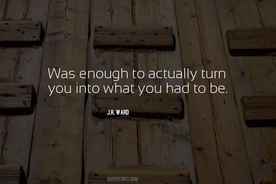 Quotes About What You Had #1457250