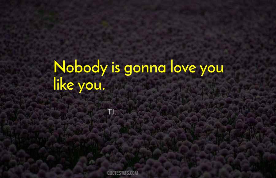 Gonna Love Quotes #1601373