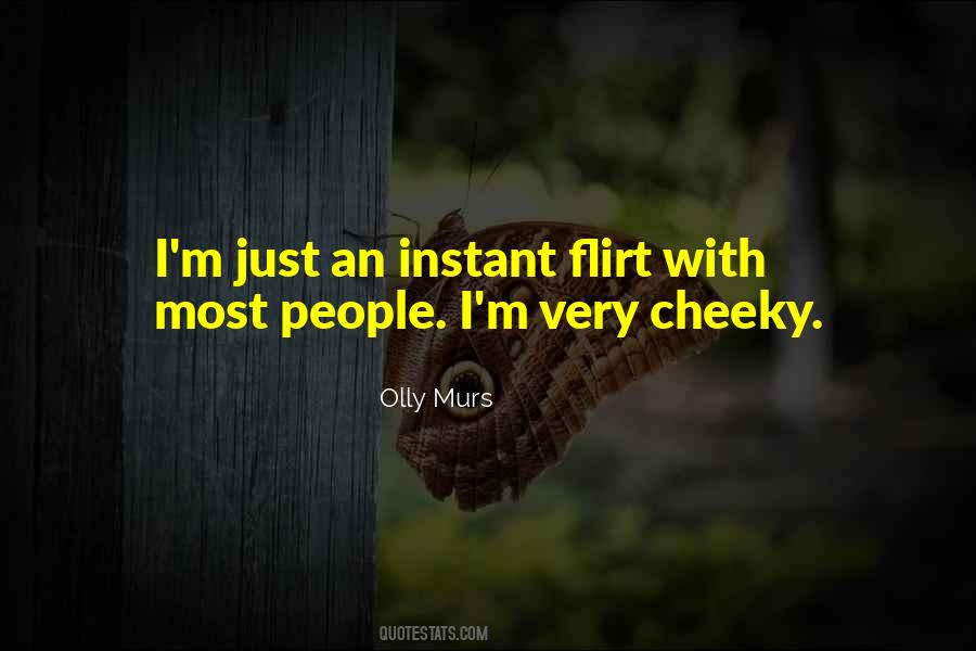 Quotes About Cheeky #856767