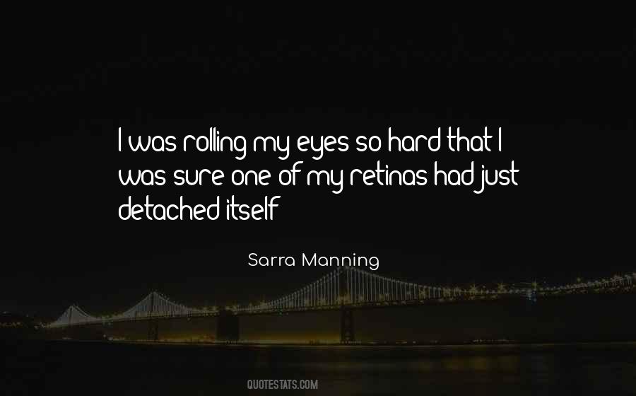 Quotes About Rolling My Eyes #1527485