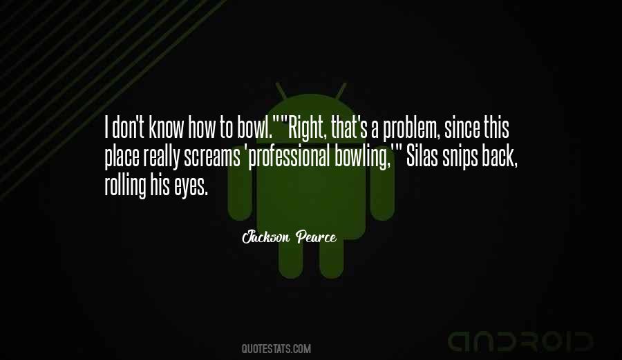 Quotes About Rolling My Eyes #1746353