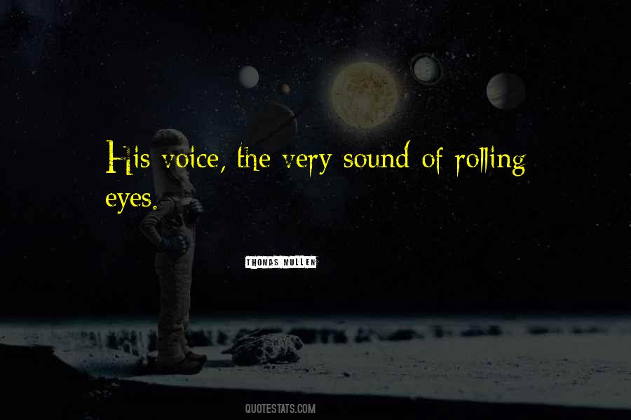 Quotes About Rolling My Eyes #368056