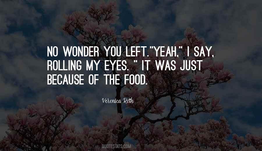 Quotes About Rolling My Eyes #755611