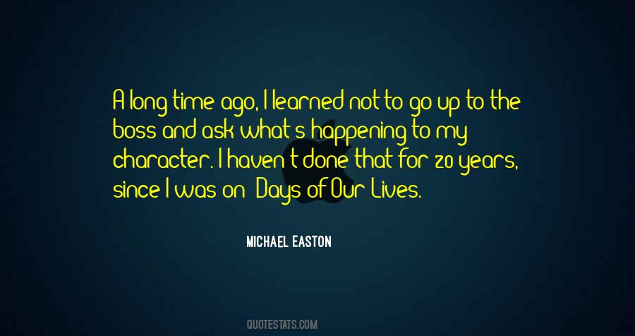 Quotes About The Days Of Our Lives #229988