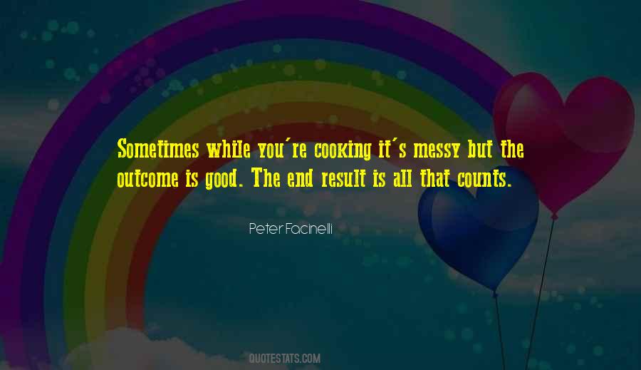 Quotes About Good Outcomes #219842