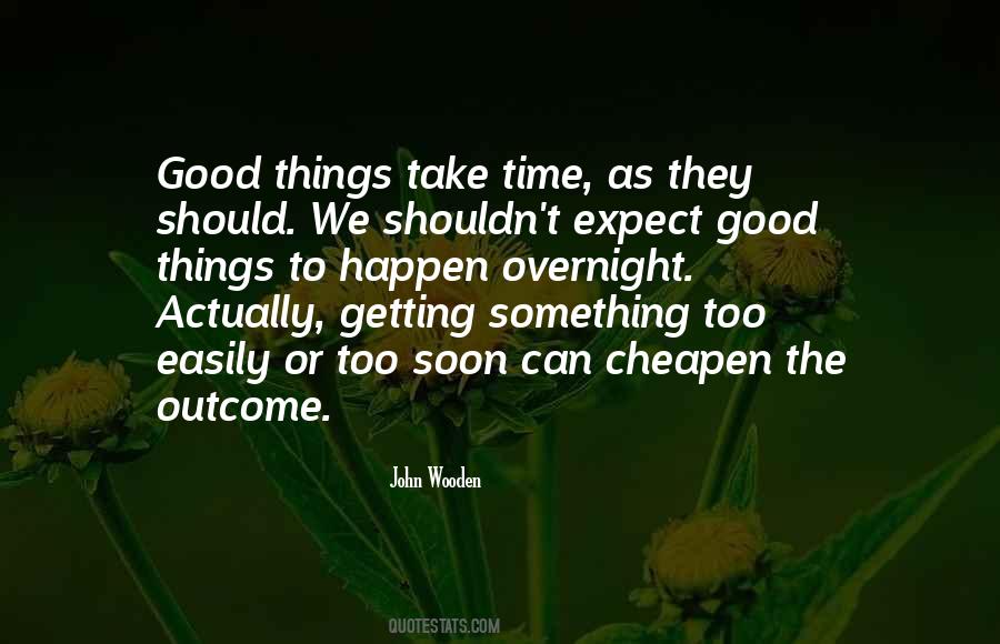 Quotes About Good Outcomes #362279