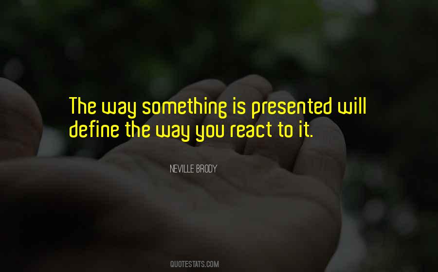 Quotes About The Way You React #798217