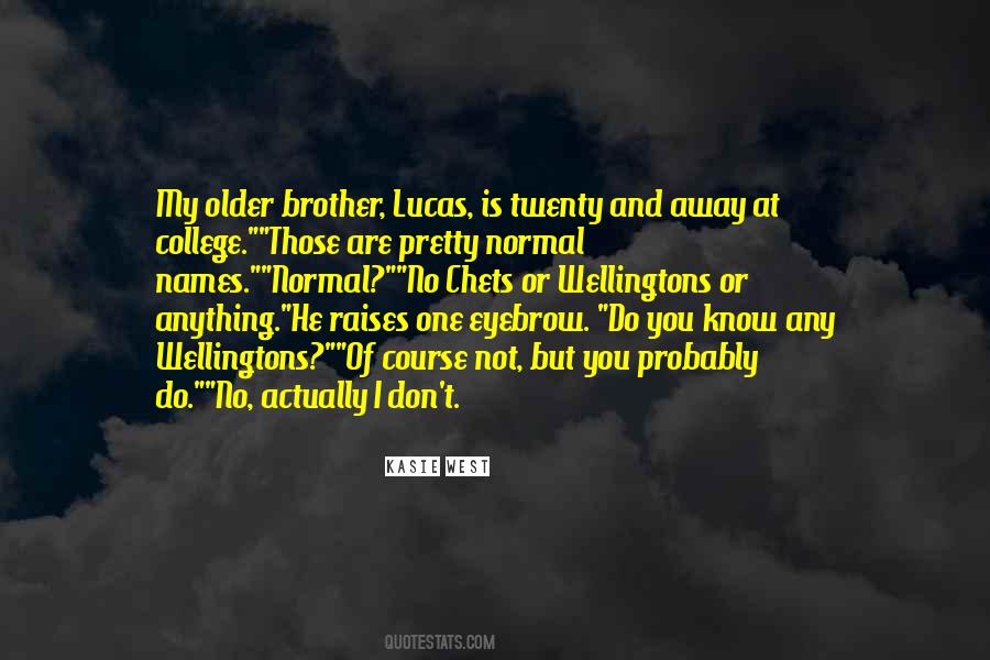 One Eyebrow Quotes #1784176