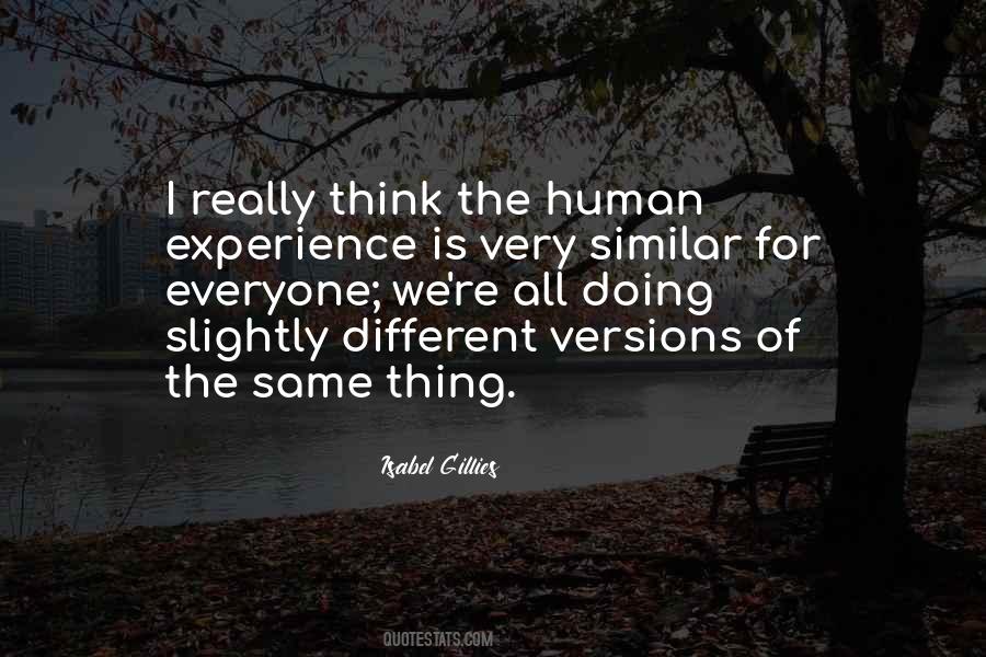 Quotes About The Human Experience #1355726