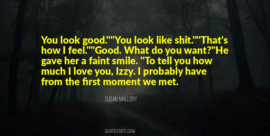 Feel Good Look Good Quotes #839644