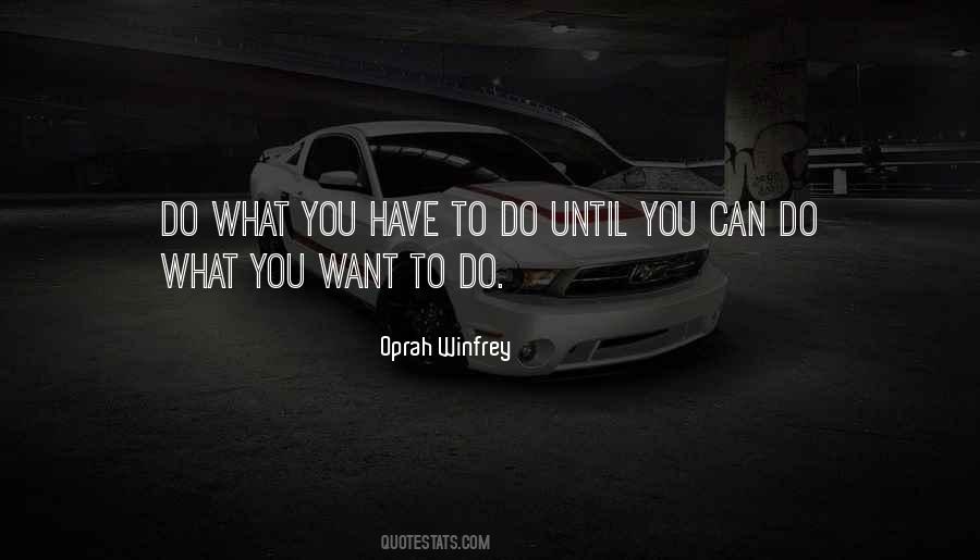 Quotes About Do What You Want #1322822