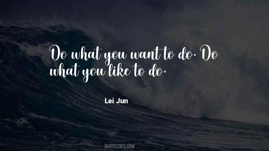 Quotes About Do What You Want #1378270