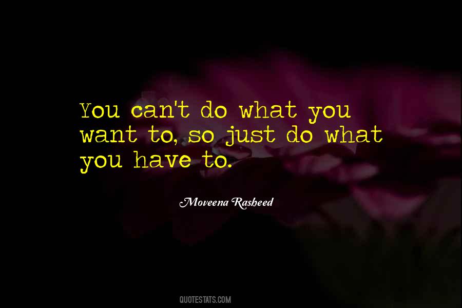 Quotes About Do What You Want #1422377