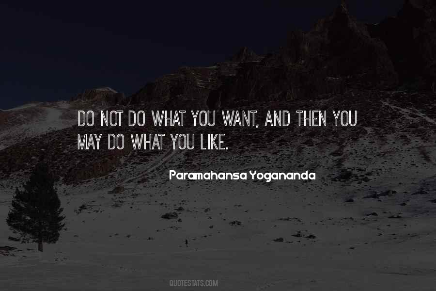 Quotes About Do What You Want #1517276