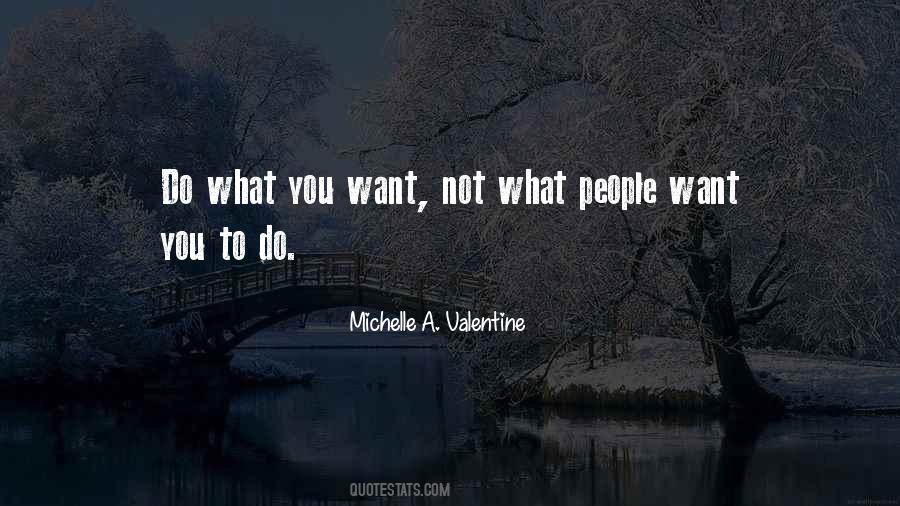 Quotes About Do What You Want #1679048