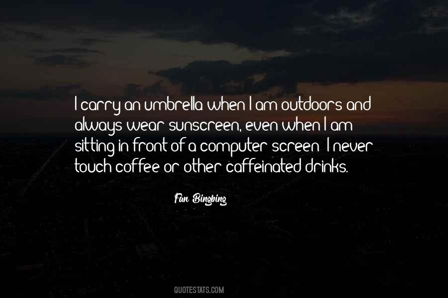Quotes About Touch Screen #1465212