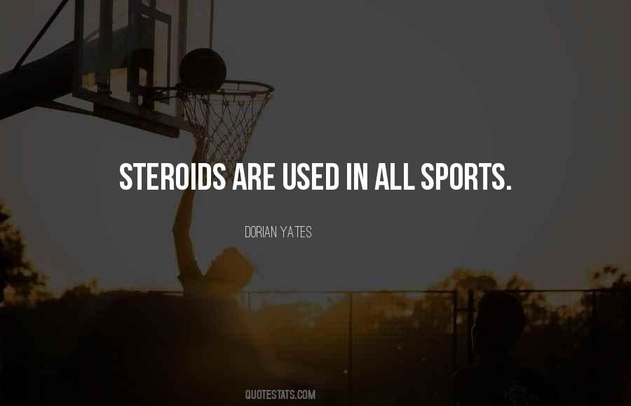 Quotes About Steroids #1126960