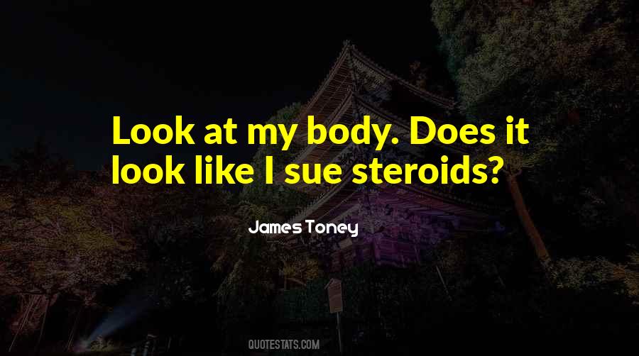 Quotes About Steroids #54327