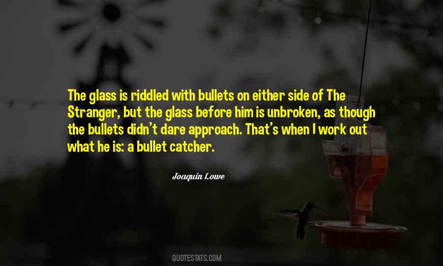 Bullet Catcher Quotes #212283