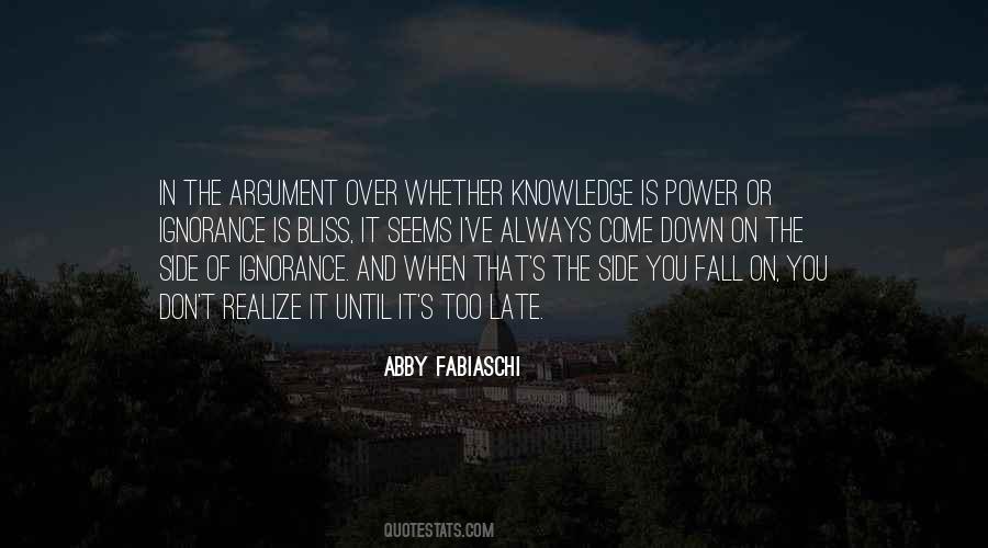 The Power Of Ignorance Quotes #1268264