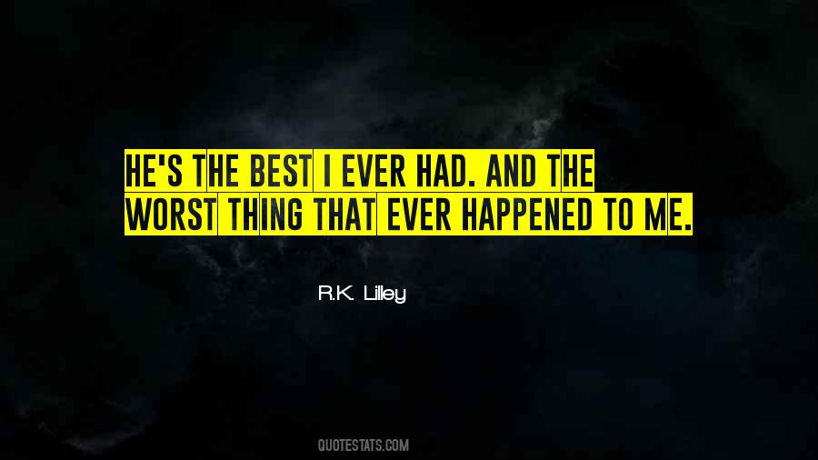 Worst Thing Ever Quotes #1001788